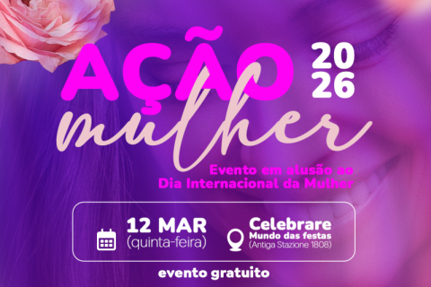 Serafina Corrêa promove Ação Mulher 2026 com palestras e confraternização